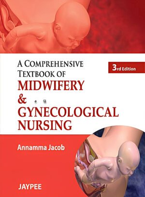 A Comprehensive TXT of MIDWIFERY GYNECOLOGICAL N A Comprehensive TxT of Midwifery and Gynecological Nursing
