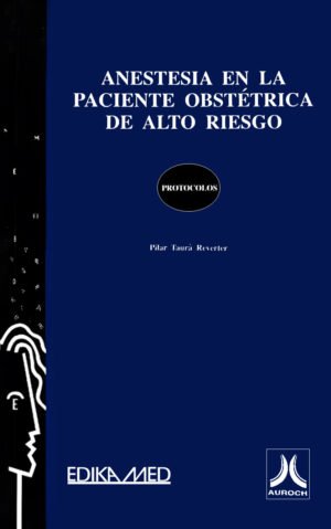 ANESTESIA EN LA PACIENTE OBST DE ALTO RIESGO ANESTESIA EN LA PACIENTE OBSTÉTRICA DE ALTO RIESGO