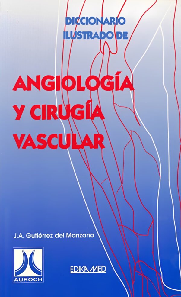 DICCIONARIO ANGIOLOGIA Y CIRUGIA VASCULAR