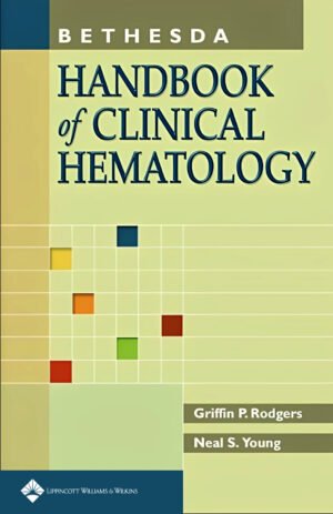 BETHESDA HANDBOOK OF CLINICAL HEMATOLOGY