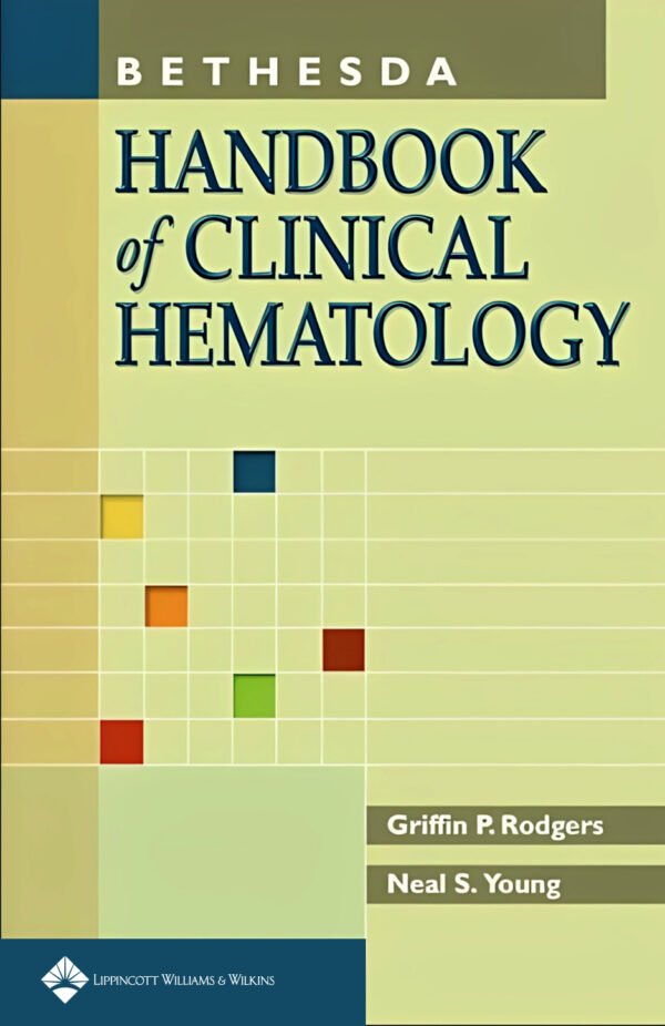 BETHESDA HANDBOOK OF CLINICAL HEMATOLOGY