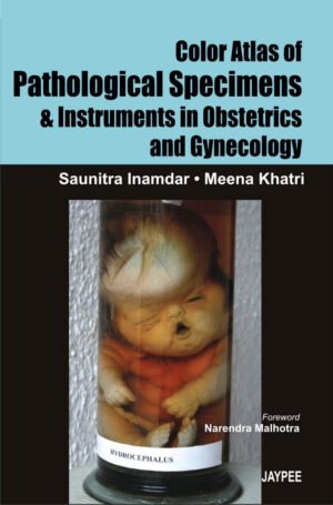 Color Atlas of Pathological Specimens & Instruments in Obstetrics and Gynecology