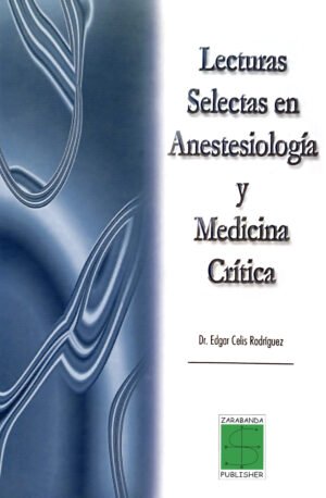 Lecturas Selectas en Anestesiología Y Medicina Crítica