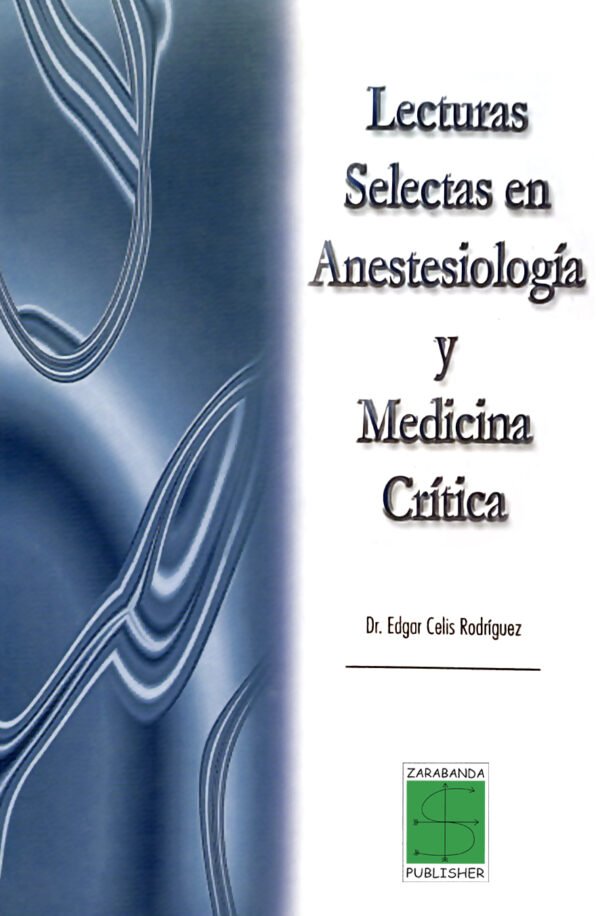Lecturas Selectas en Anestesiología Y Medicina Crítica