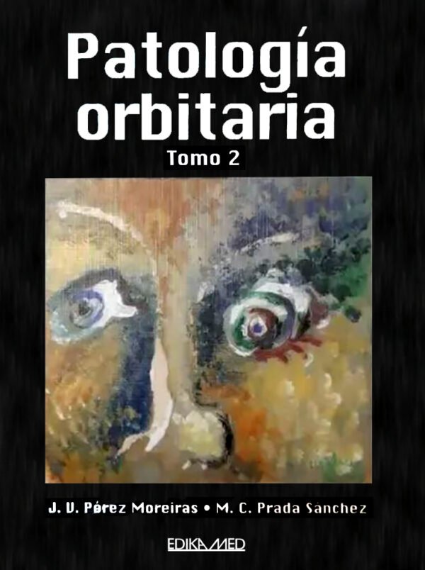 PATOLOGÍA ORBITARIA VOL. II