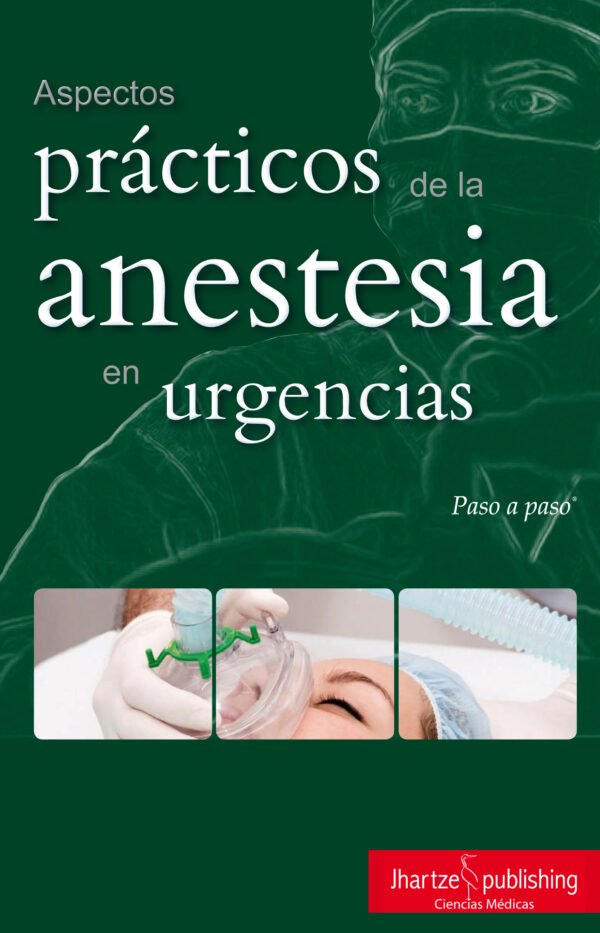 ASPECTOS PRACTICOS DE LA ANESTESIA EN URGENCIAS